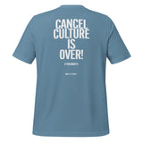 Cancel Culture Is Over! Tee